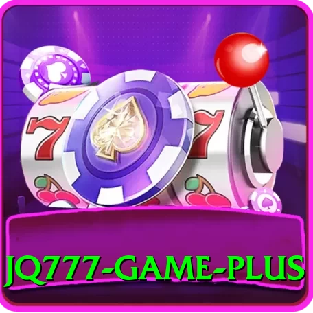 jq777 game Plus Pro v1.9.0 - 2