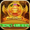 trout fishing Max v2.2.0